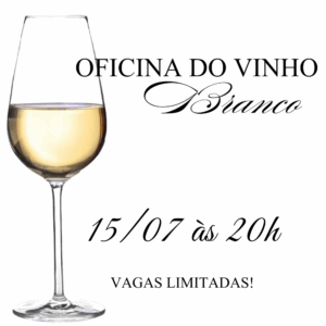 Oficina do Vinho Branco Nível 1 - 15 de Julho