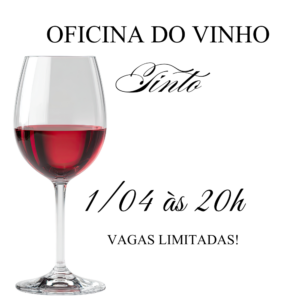 Oficina do Vinho Tinto | 1 de abril
