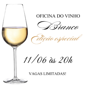 Oficina do Vinho Branco | 11 de junho