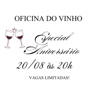 Oficina do Vinho -20 de Agosto - Edição Especial de Aniversário