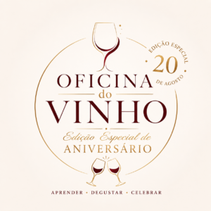 Oficina do Vinho -20 de Agosto - Edição Especial de Aniversário